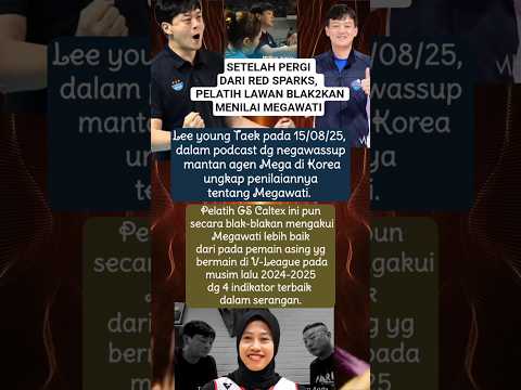 Megawati dinilai pelatih GS Caltex Lee young Taek #shorts