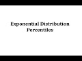 Understanding Percentiles in Exponential Distribution