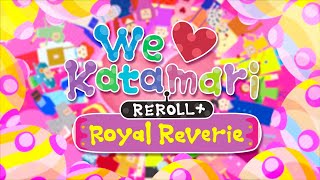 We Love Katamari Reroll + Royale Reverie Out Now