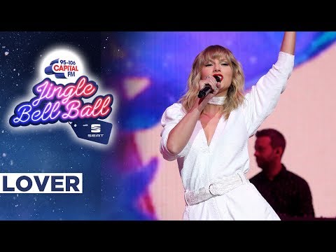 Taylor Swift - Lover (Live at Capital's Jingle Bell Ball 2019) | Capital