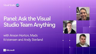 Panel: Ask the Visual Studio Team Anything
