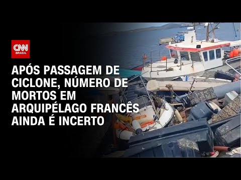 Após passagem de ciclone, número de mortos em arquipélago francês ainda é incerto | LIVE CNN