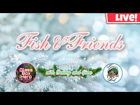 Fish & Friends with Danny and Gina | Ep. 29