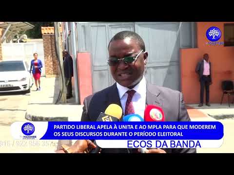 PARTIDO LIBERAL APELA À UNITA E AO MPLA PARA QUE MODEREM OS SEUS DISCURSOS DURANTE O PERÍODO