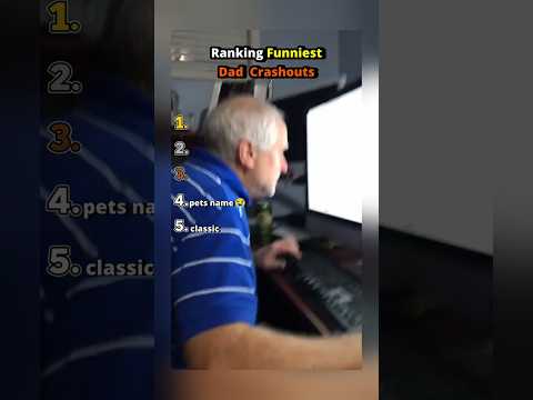 Ranking Funniest Dad Crashouts