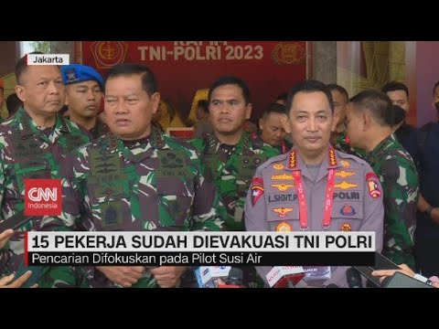 15 Pekerja Sudah Dievakuasi TNI Polri