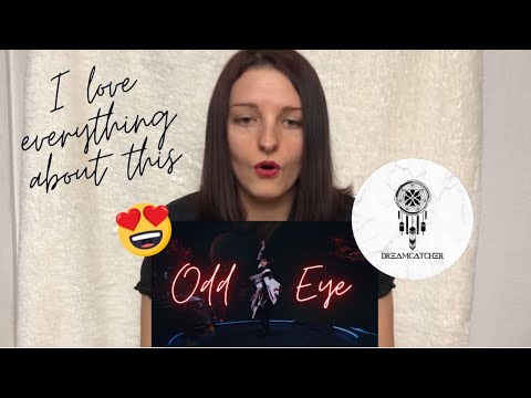 Vidéo Dreamcatcher - Odd Eye MV REACTION