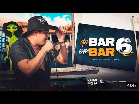 NATANZINHO LIMA 2024 - NATANZINHO LIMA DE BAR EM BAR 6 (REPERTÓRIO NOVO) NATANZINHO LIMA ATUALIZADO