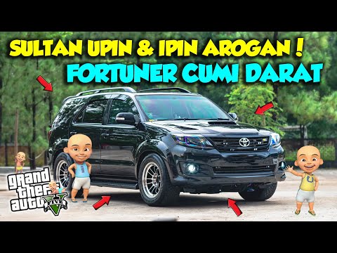 SULTAN UPIN IPIN MODIF TOYOTA FORTUNER CUMI DARAT AROGAN DI JALAN RAYA! - GTA 5 MOD UPIN & IPIN