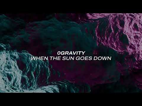 0Gravity - When The Sun Goes Down