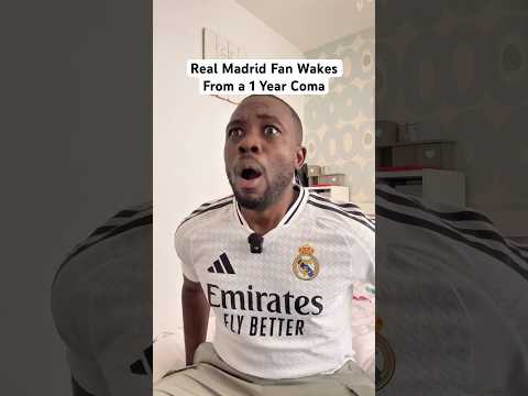 Real Madrid Fans Wakes From a 1 Year Coma