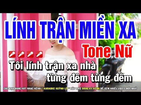 Lính Trận Miền Xa Karaoke Tone Nữ ( Nhạc Lính ) Huỳnh Lê