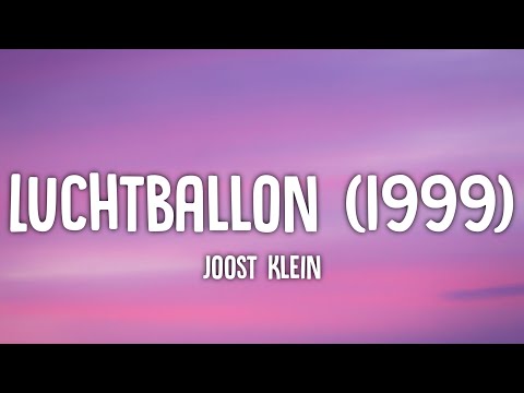 Joost Klein - Luchtballon (1999) (Lyrics)