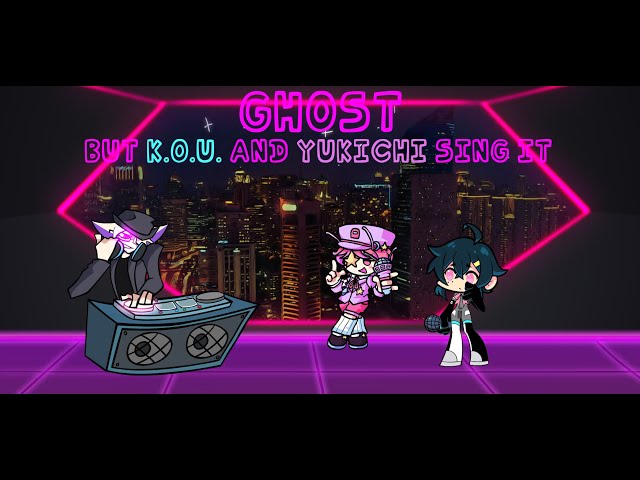 Ghost, but Yukichi and KOU sing it - Friday Night Funkin' Covers