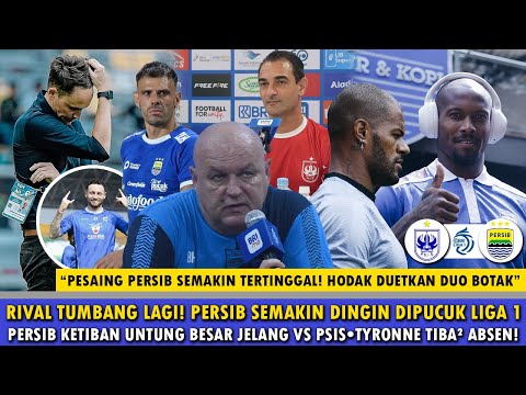 🔵RIVAL KEMBALI BERTUMBANGAN🔥PERSIB KIAN DINGIN DIPUNCAK🔥DUET BOTAK SIAP TURUN VS PSIS😱TYRONNE ABSEN!