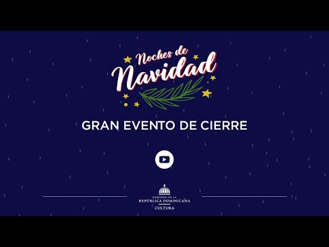 "Noches de Navidad" - Gran Evento de Cierre.