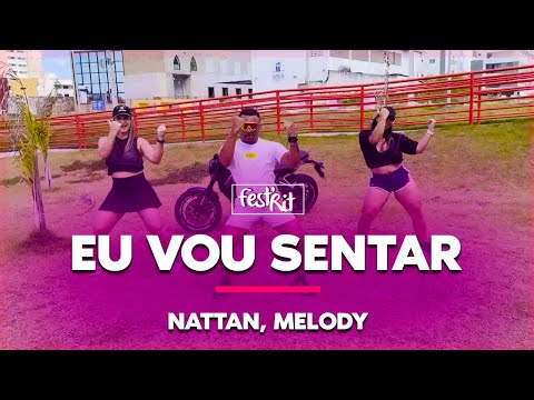 Eu Vou Sentar - Nattan, Melody | COREOGRAFIA - FestRit