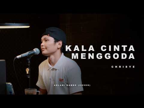 KALA CINTA MENGGODA - CHRISYE | Adlani Rambe (Cover)