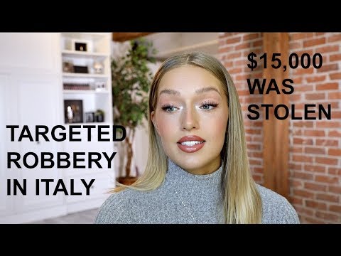 I GOT ROBBED IN ITALY - $15,000 GONE FOREVER...
