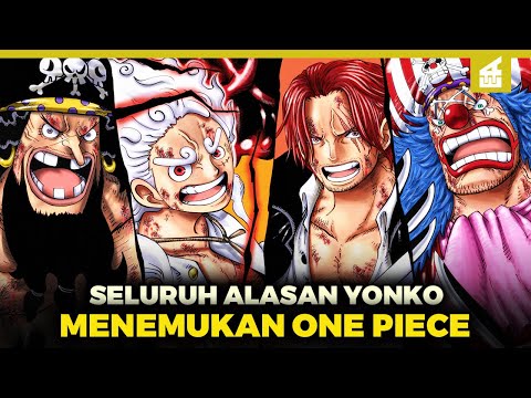 TERUNGKAP !! Inilah Seluruh Alasan Sesungguhnya Para Yonko Mendapatkan One Piece