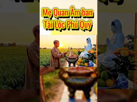 Mẹ Quan Âm ban Lộc #phongthuy #shortvideo #loiphatday #nammoadidaphat #phatphap #viral #trending