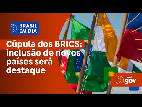 Cúpula dos BRICS: inclusão de novos países será destaque na conferência