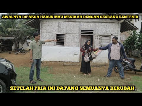 AWALNYA DIPAKSA HARUS MAU MENIKAH DENGAN SEORANG RENTENIR,SETELAH PRIA INI DATANG SEMUANYA BERUBAH