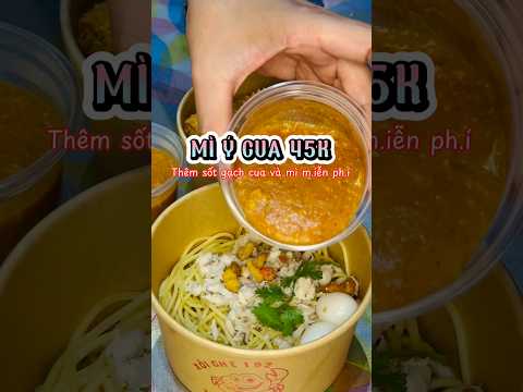 MÌ Ý CUA 45K ăn thoải mái sốt gạch cua và mì nè Q.10 ơii #miysotcua #kyn99er #xoighe192 #quan10angi