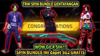 🔥 WOW DAPET SG2 GRATIS 🔥 TRIK SPIN BUNDLE GENTAYANGAN dapet SG2 TROUBLEMAKER GRATIS GUYS 🔥🔥