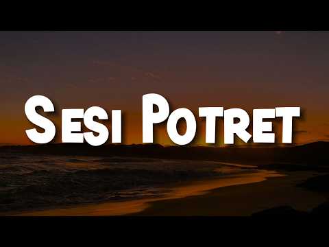 enau ft. Ari Lesmana - Sesi Potret (Lirik) Sal Priadi, Sammy, Samsons, Kezia J | Mix Lirik