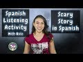 Listening Comprehension: Scary Story in Preterite and Imperfect