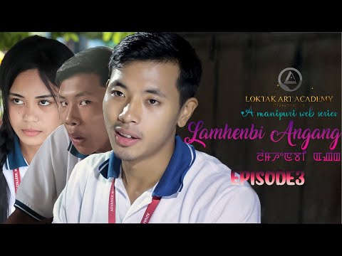 Lamhenbi Angang Episode -3 Official video. #manipuri_webseries #romancecomedy  #viralwebseries