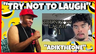 Can You Beat This Try Not To Laugh Challenge 71 by Adiktheone?