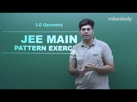 JEE Mathematics | 27. 3-D Geometry | JEE Main Pattern Question Exercise | In Hindi