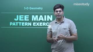 JEE Mathematics | 27. 3-D Geometry | JEE Main Pattern Question Exercise | In Hindi