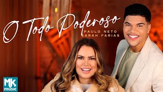 Paulo Neto e Sarah Farias - O Todo Poderoso (Ao Vivo) (Clipe Oficial MK Music)