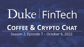 Duke FinTech Coffee & Crypto - season 2 Episode 7