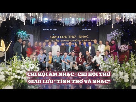 Giao lưu tình Thơ Nhạc năm 2024 - Tổ chức: Chi hội Âm nhạc - Chi hội Thơ  - Hội VHNT tỉnh Lào Cai