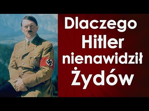 Dlaczego Hitler nienawidził Żydów - kulisy obsesji