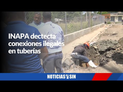 INAPA dectecta conexiones ilegales en tuberías