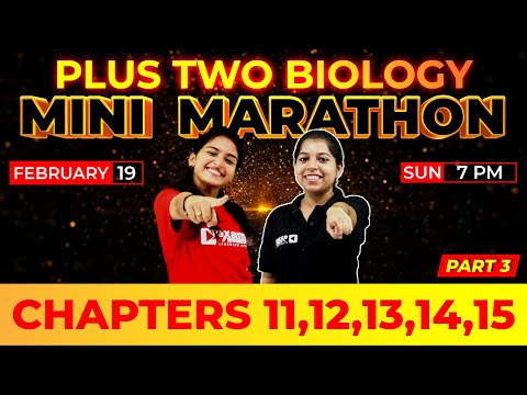 PLUS TWO BIOLOGY | MINI MARATHON PART 2| CHAPTER 11,12,13,14,15| FULL CHAPTER REVISION | EXAM WINNER