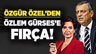 Özgür Özel'den Özlem Gürses'e fırça!