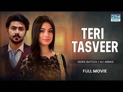 Teri Tasveer | Full Film | Eid Special | Shahroz Sabzwari, Sidra Batool | A Heartbreaking Story