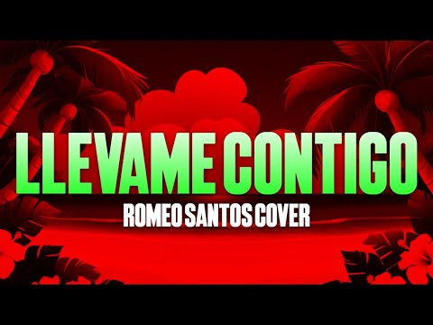 LLEVAME CONTIGO - ROMEO SANTOS - VERSION COVER / (BACHATAS 2025)