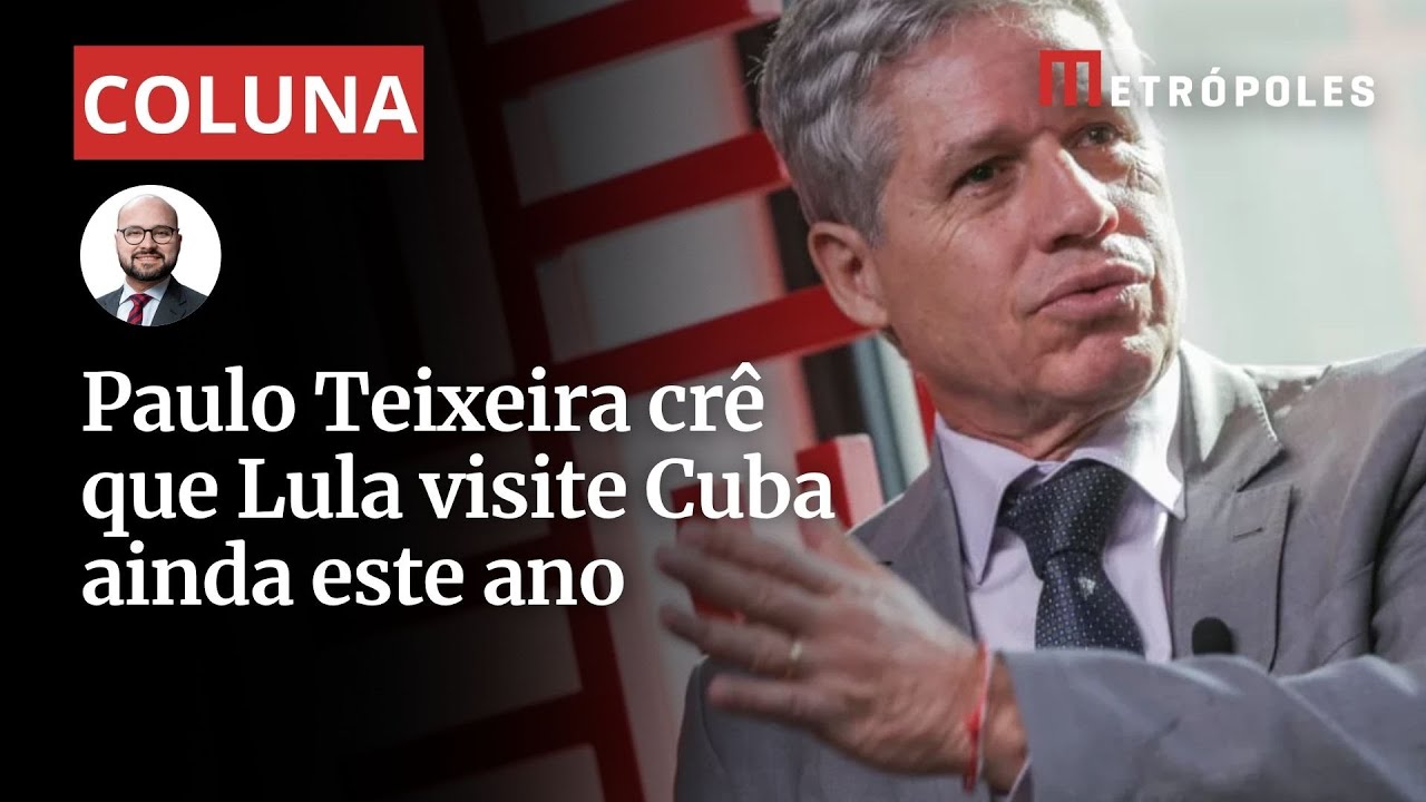 Para Paulo Teixeira Lula deve ir para Cuba ainda em 2025