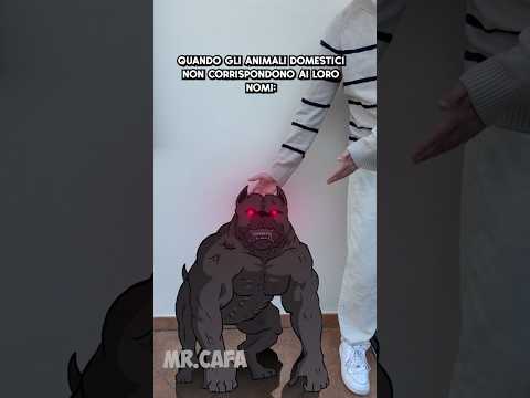 QUANDO GLI ANIMALI DOMESTICI NON CORISPONDO AI LORO NOMI @MrCafa @Edoardo_ontano