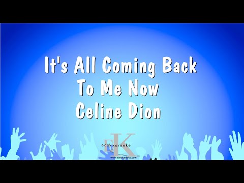 It’s All Coming Back To Me Now – Celine Dion (Karaoke Version)