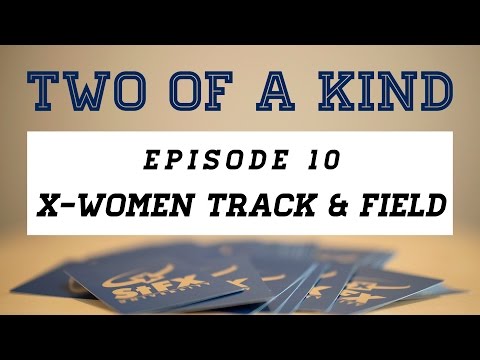 Two of a Kind: X-Women Track & Field (Episode 10) thumbnail