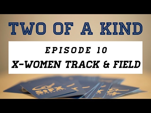 Two of a Kind: X-Women Track & Field (Episode 10)