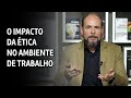Ética e Comportamento Organizacional